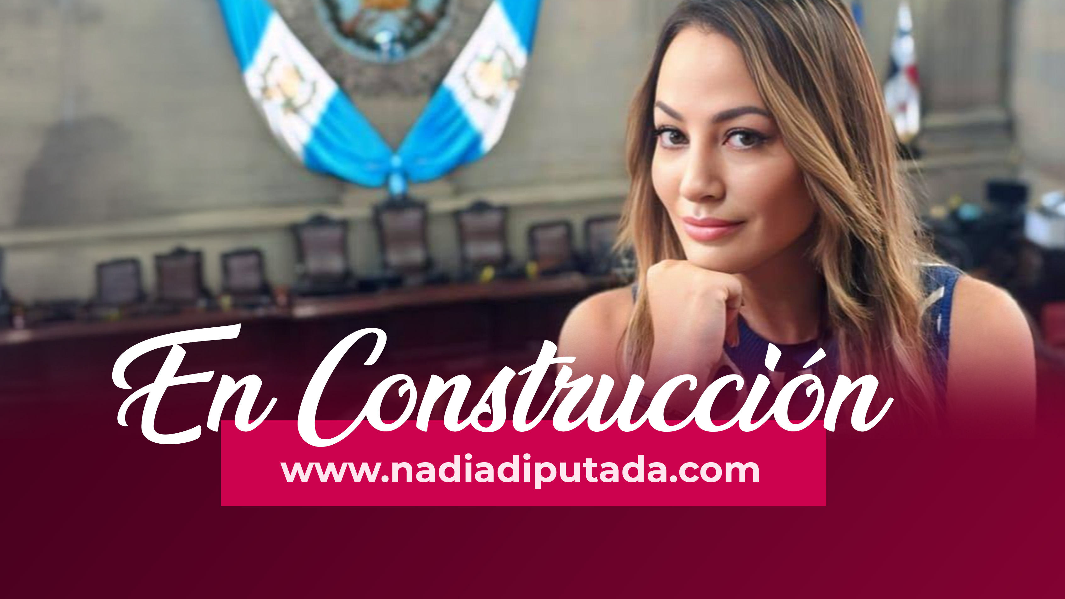 Nadia — En Construcción. Muy pronto en nadiadiputada.com